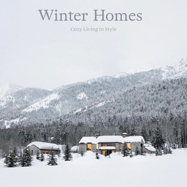 WINTER HOMES : Cozy Living in Style