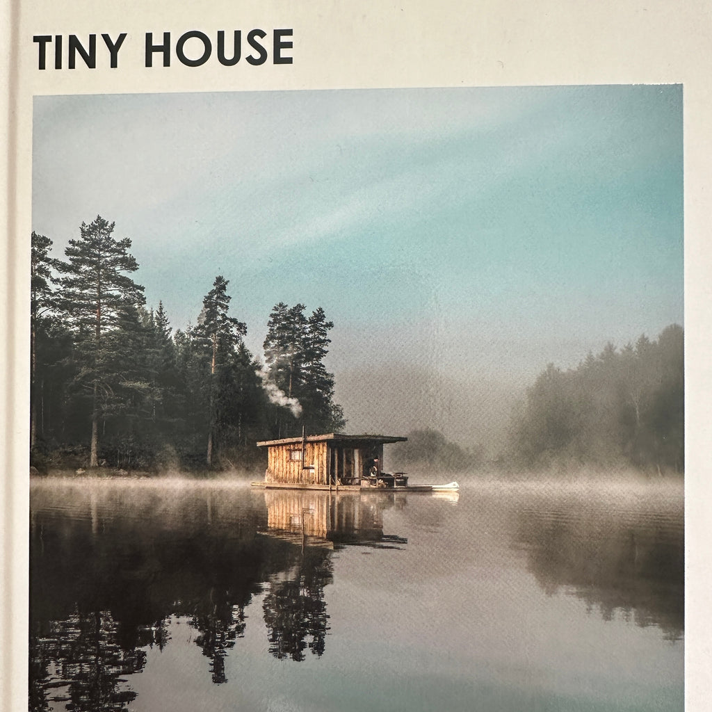 TINY HOUSE - Live Small, Dream Big