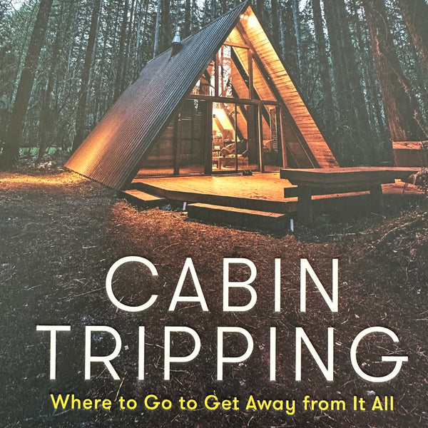 CABIN TRIPPING