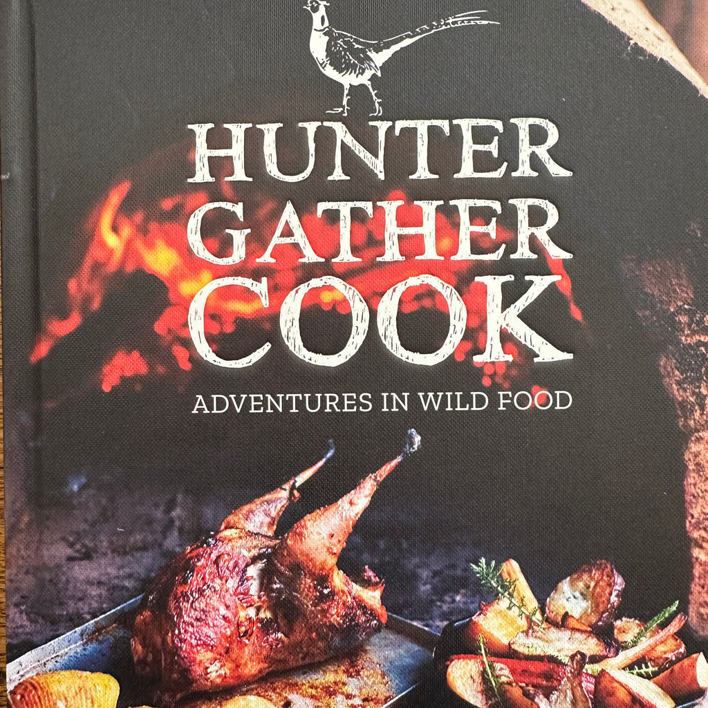 HUNTER GATHER COOK Adventures in Wild Food