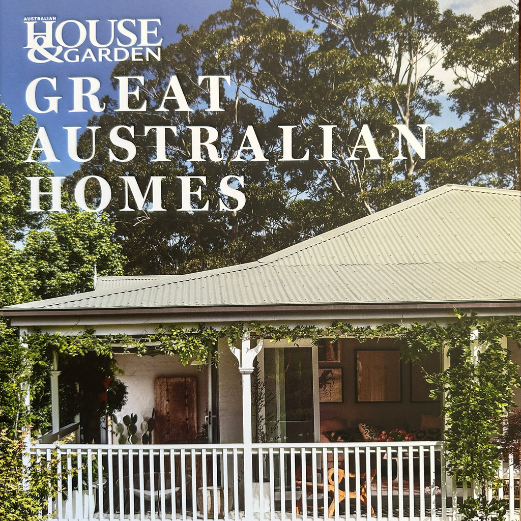 HOUSE & GARDEN - GREAT AUSTRALIAN HOMES