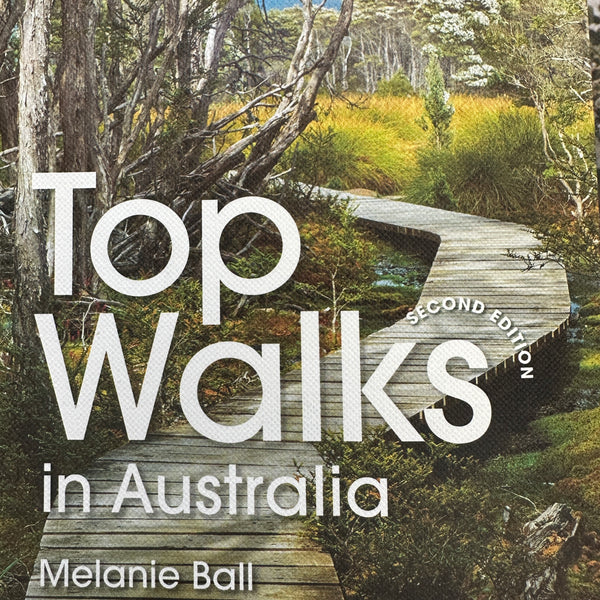 TOP WALKS in AUSTRALIA - 2nd edition