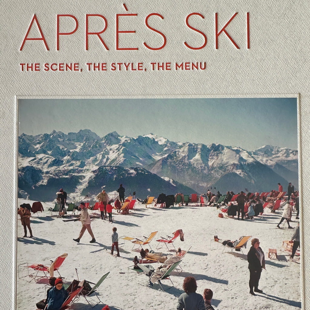 APRES SKI - The Scene, the Style, The Menu