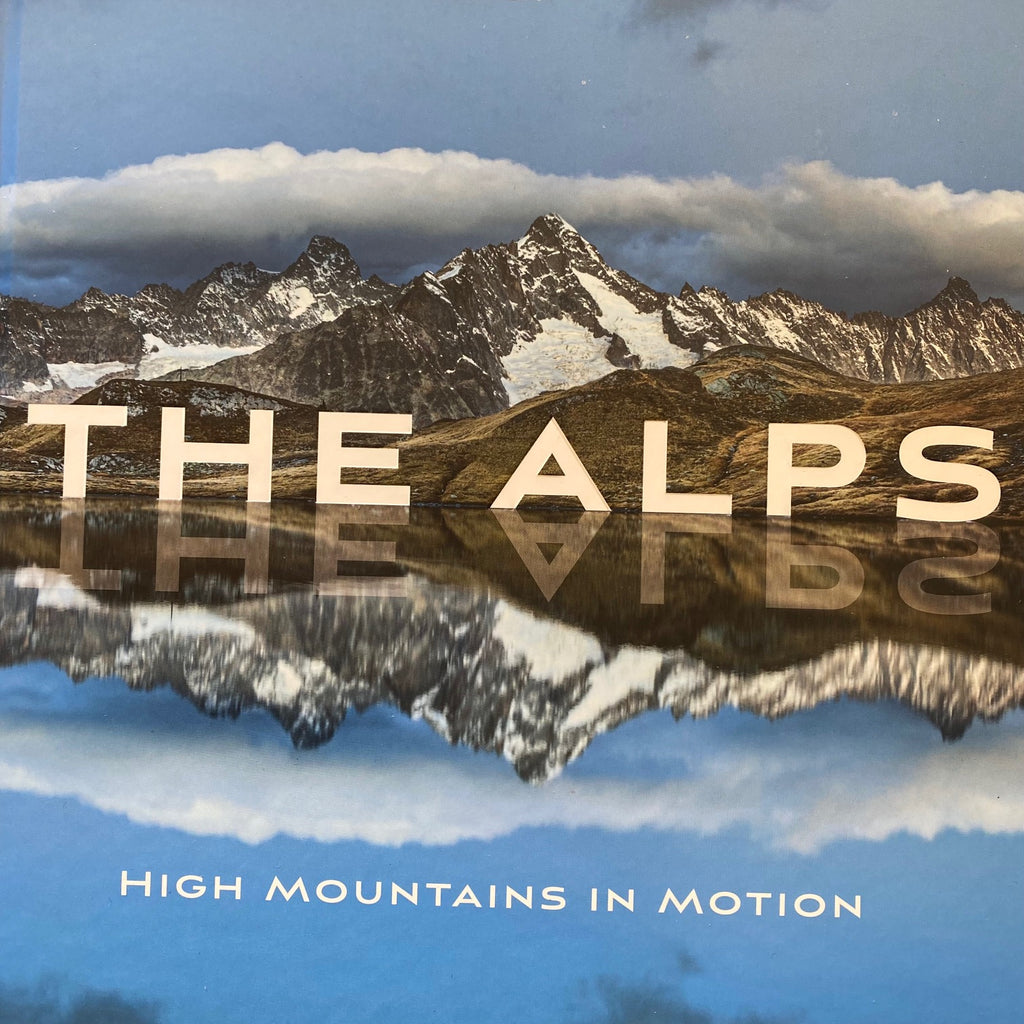 THE ALPS : High Mountains in Motion