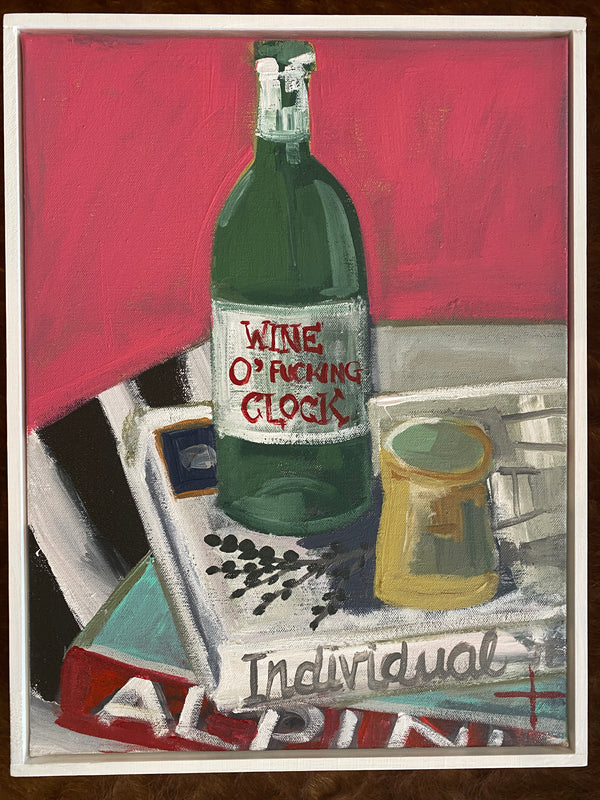 WINE O' F*#KING CLOCK - by Justine Slough