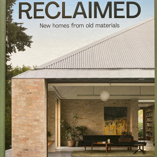 RECLAIMED : New homes from old materials