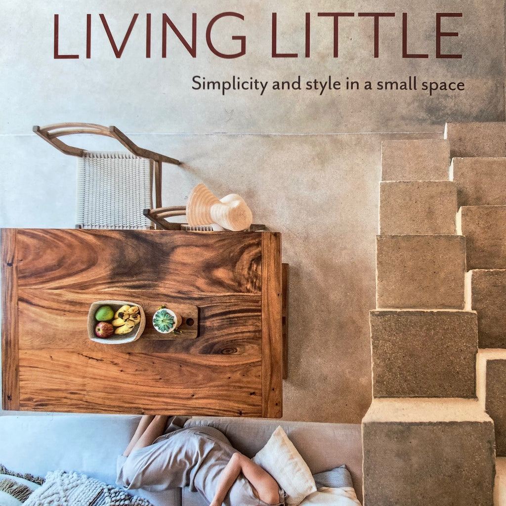 LIVING LITTLE: Simplicity & Style in a Small Space