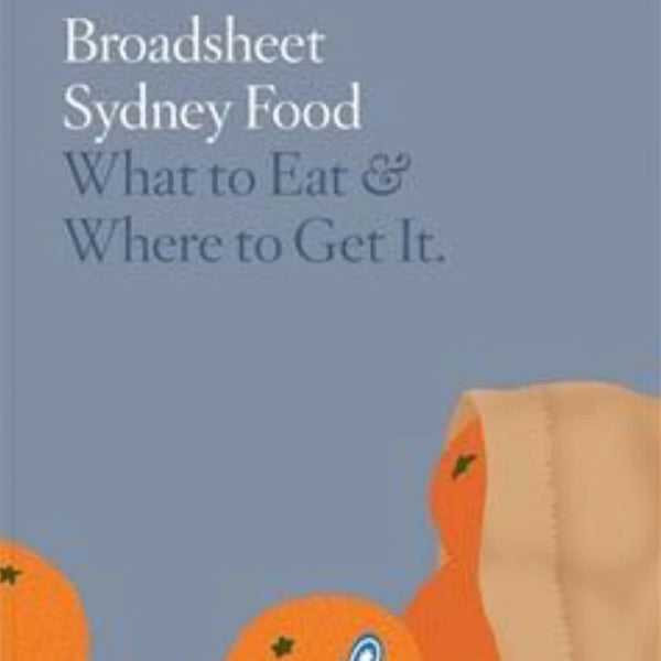 BROADSHEET SYDNEY FOOD